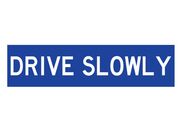 Drive Slowly - Multi Message Sign 