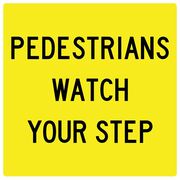 Pedestrians Watch Your Step - Multi Message Sign 