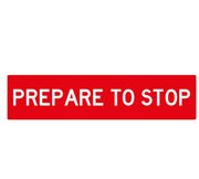 Prepare To Stop - Multi Message Sign 